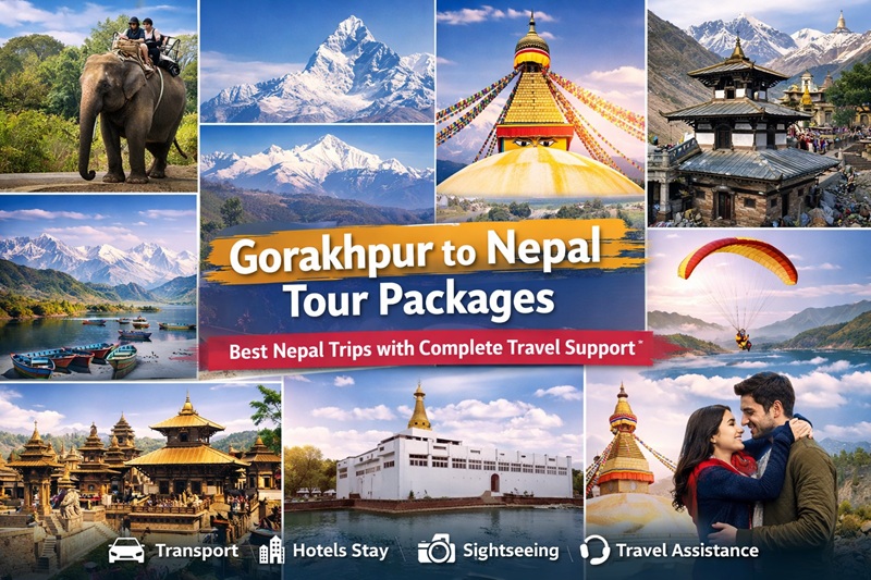 12 Amazing Gorakhpur to Nepal Tour Packages