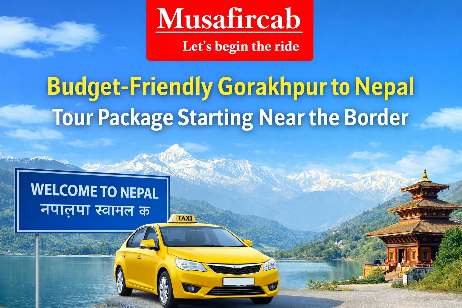Budget-Friendly Gorakhpur to Nepal Tour Package Starting Near the Border